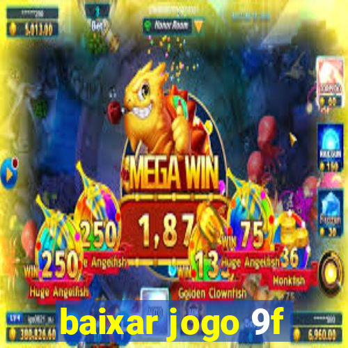 baixar jogo 9f