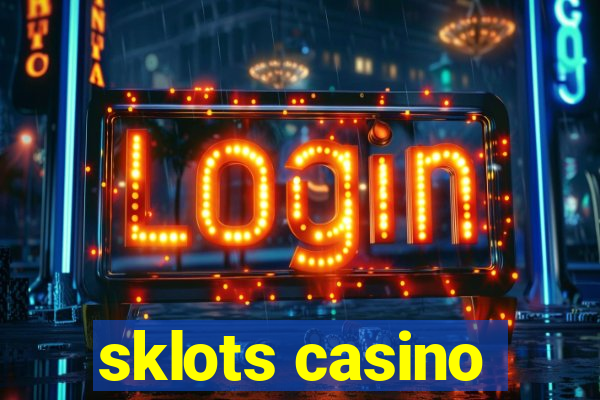 sklots casino