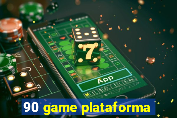 90 game plataforma