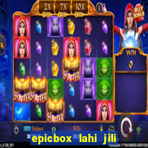 epicbox lahi jili fun sabong