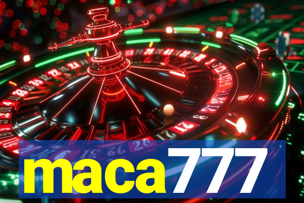 maca777