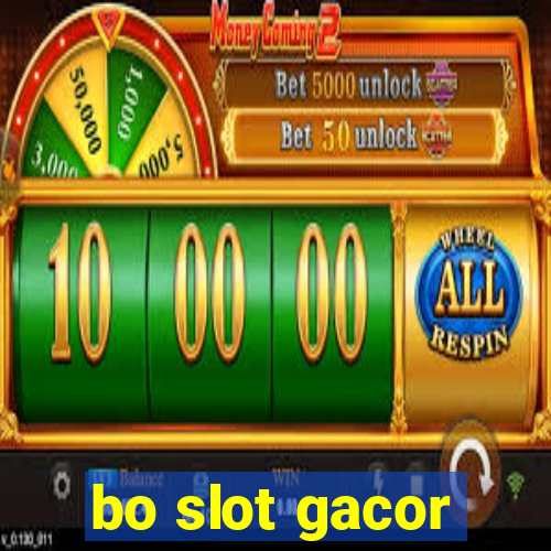 bo slot gacor