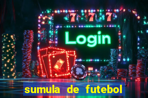 sumula de futebol de campo cbf