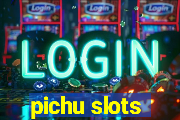 pichu slots