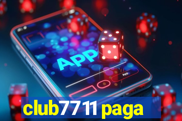 club7711 paga