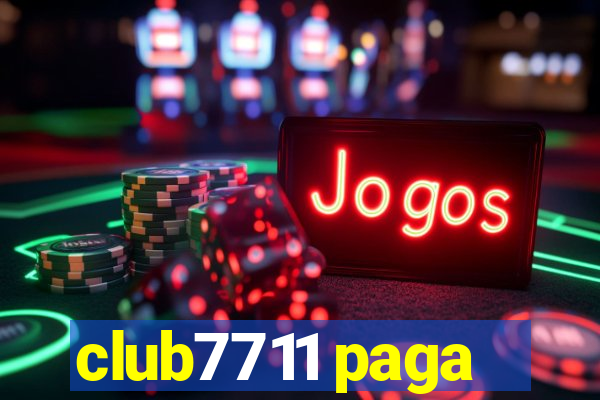 club7711 paga