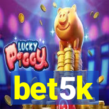 bet5k