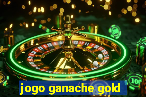 jogo ganache gold