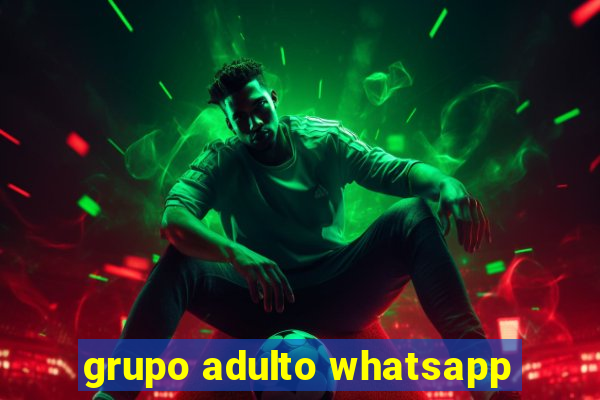 grupo adulto whatsapp