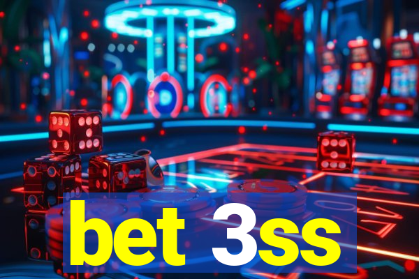 bet 3ss