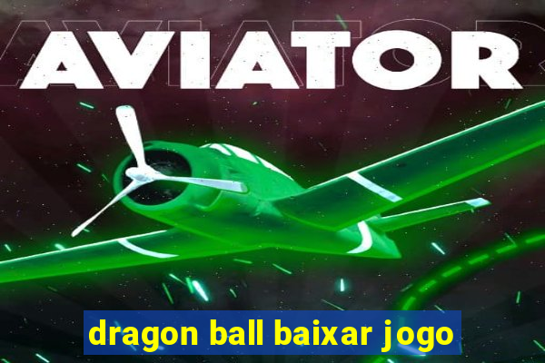 dragon ball baixar jogo