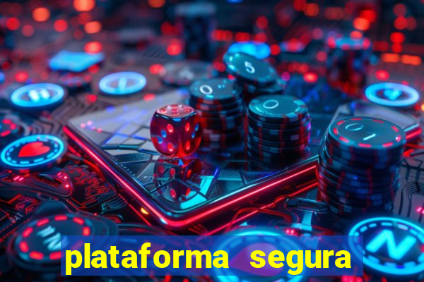 plataforma segura para ganhar dinheiro