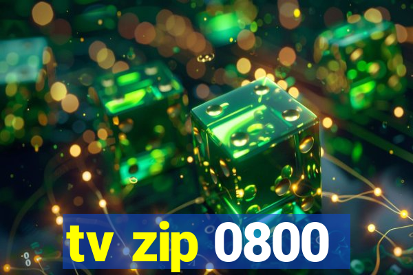 tv zip 0800