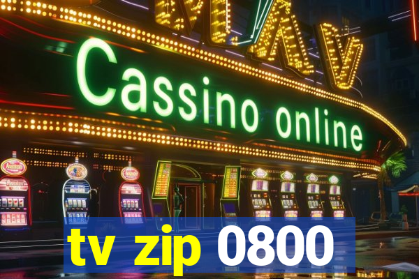 tv zip 0800