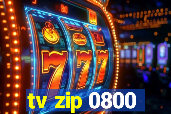 tv zip 0800