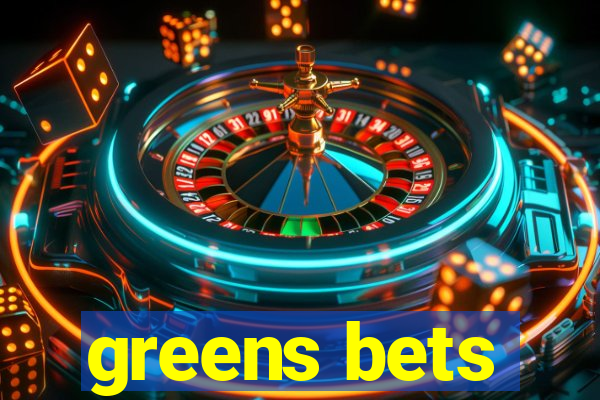 greens bets