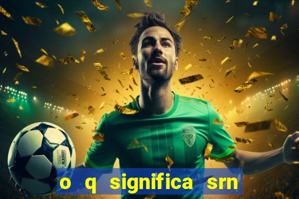 o q significa srn do flamengo