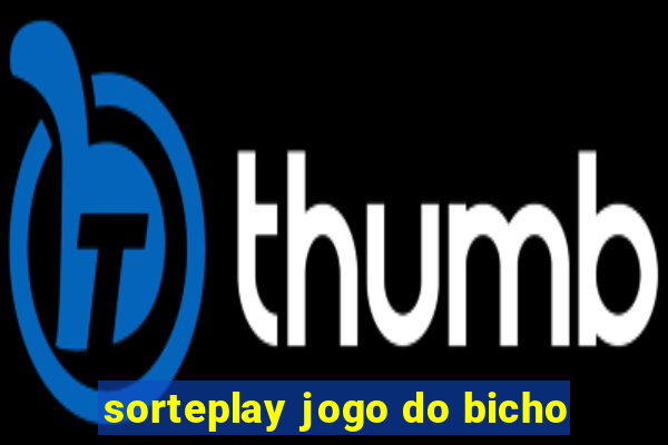 sorteplay jogo do bicho