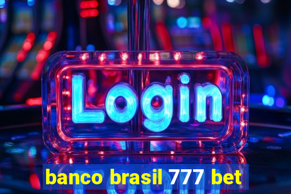 banco brasil 777 bet