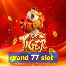 grand 77 slot