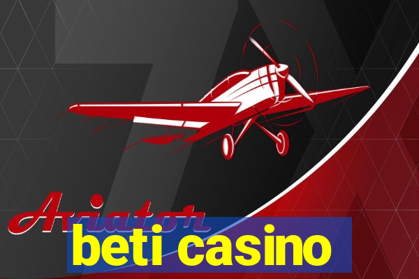 beti casino