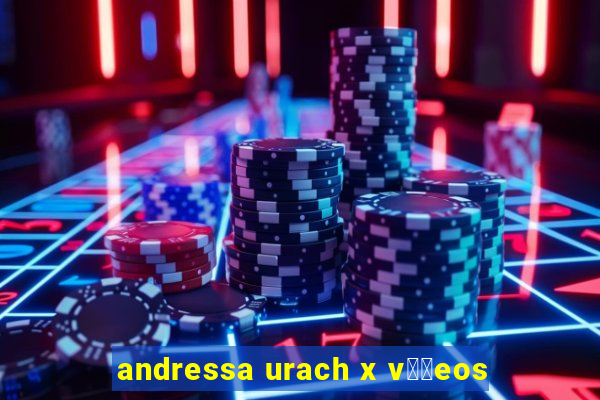 andressa urach x v閾哾eos