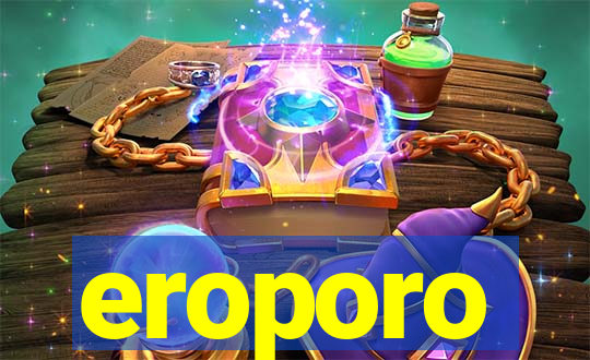 eroporo