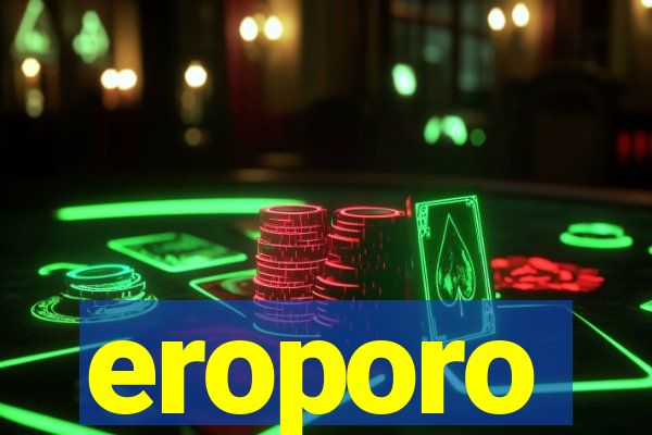 eroporo