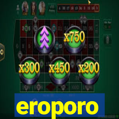 eroporo