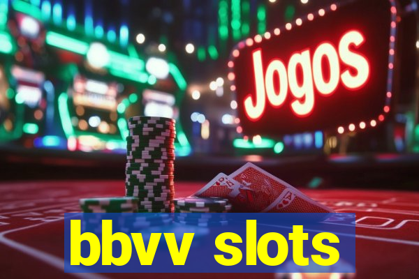 bbvv slots