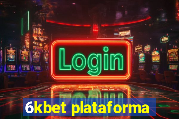 6kbet plataforma