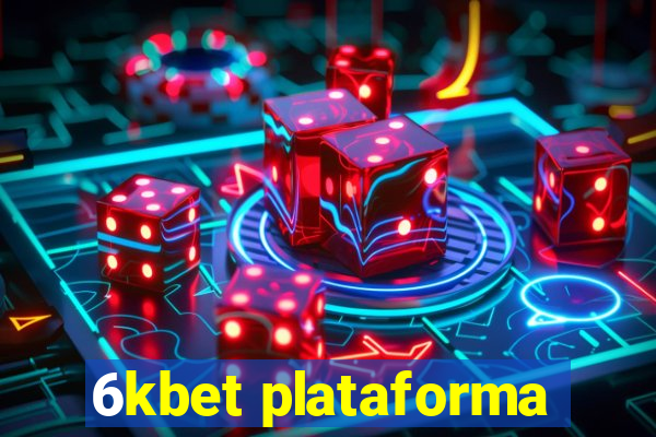 6kbet plataforma