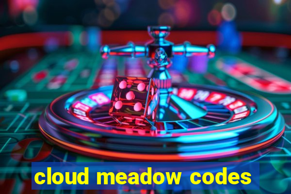 cloud meadow codes