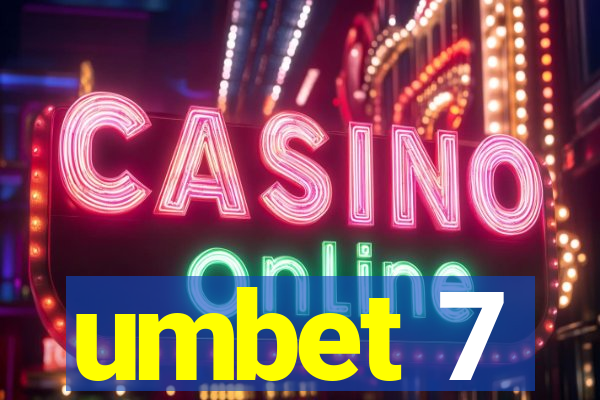 umbet 7