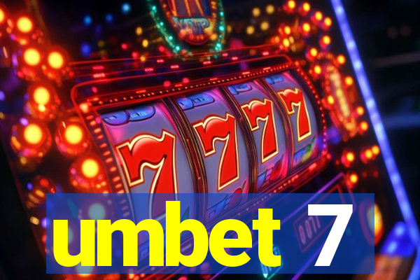 umbet 7