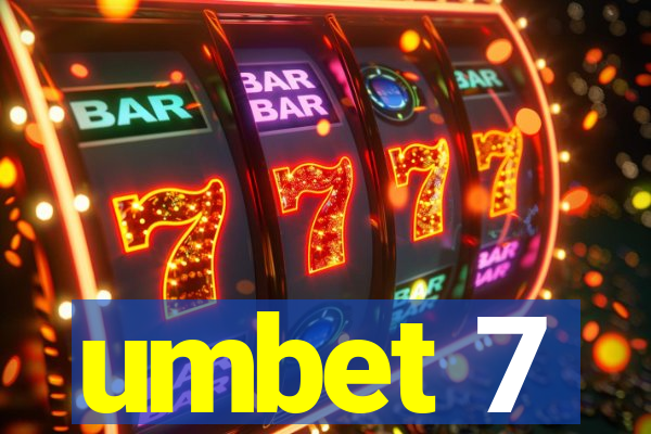 umbet 7