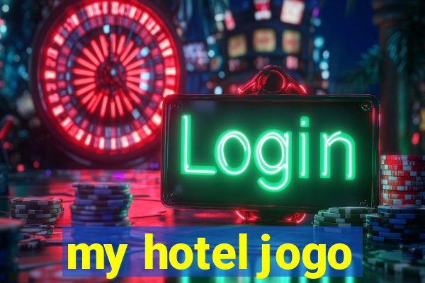 my hotel jogo