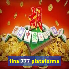 fina 777 plataforma