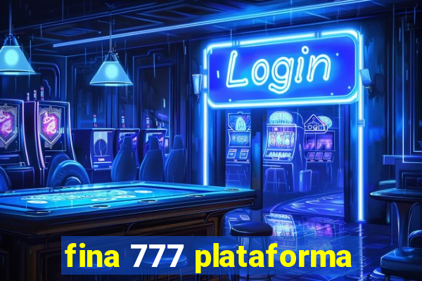 fina 777 plataforma