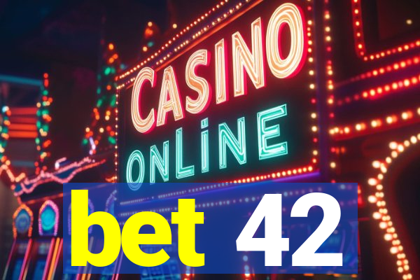 bet 42