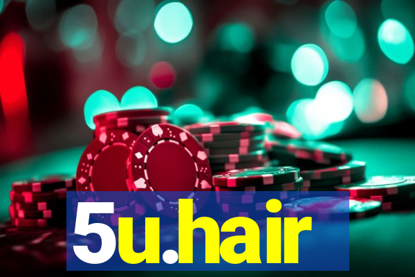 5u.hair