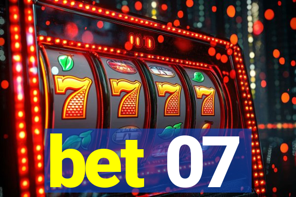 bet 07