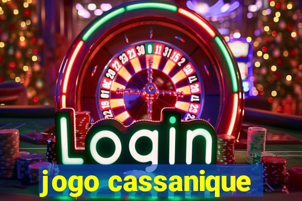 jogo cassanique