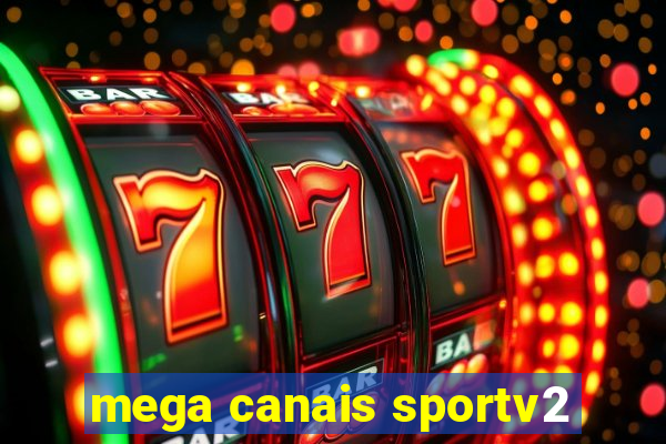 mega canais sportv2