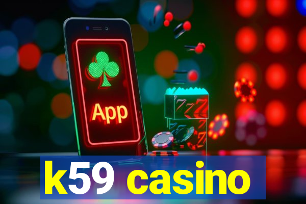 k59 casino