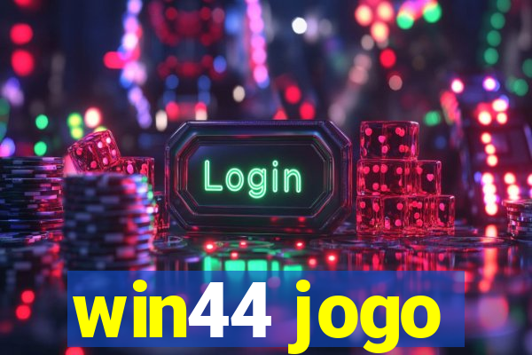 win44 jogo