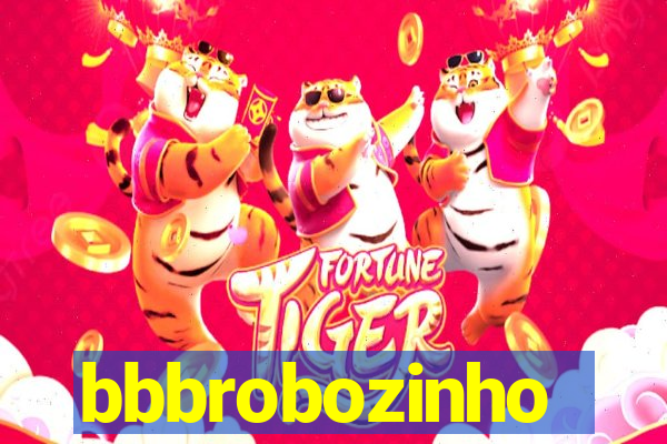 bbbrobozinho