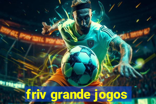 friv grande jogos