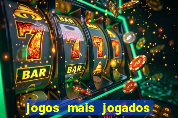 jogos mais jogados do mundo de todos os tempos