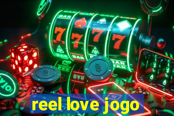 reel love jogo